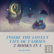 Inside The Lovely Life Of Fairies