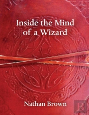 Inside The Mind Of A Wizard