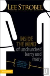 Inside The Mind Of Unchurched Harry And Mary
