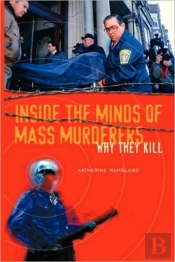 Inside The Minds Of Mass Murderers