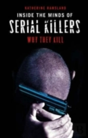Inside The Minds Of Serial Killers
