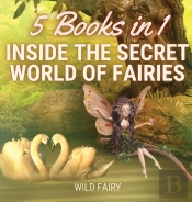 Inside The Secret World Of Fairies