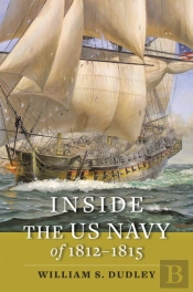 Inside The Us Navy Of 1812â€“1815