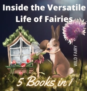 Inside The Versatile Life Of Fairies