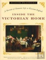 Inside The Victorian Home