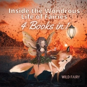 Inside The Wondrous Life Of Fairies