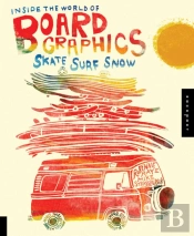Inside The World Of Board Graphics /Anglais