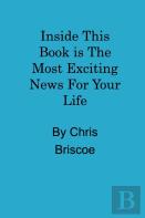 Inside This Book Is The Most Exciting News For Your Life