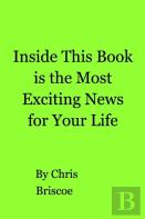 Inside This Book Is The Most Exciting News For Your Life