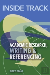 Inside Track To Academic Research, Writing & Referencing