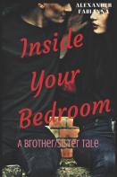 Inside Your Bedroom