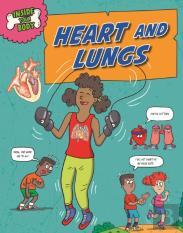 Inside Your Body: Heart And Lungs