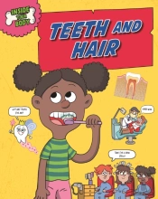 Inside Your Body: Teeth And Hair