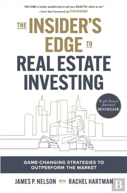 Bertrand.pt - Insider'S Edge To Real Estate Investing: Game-Changing Strategies To Outperform The Market