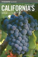Insiders' Guide To California'S Wine Country