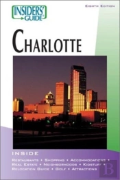 Insider'S Guide To Charlotte