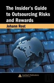 Insider'S Guide To Outsourcing Risks And Rewards