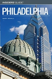 Insider'S Guide To Philadelphia
