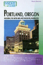 Insiders' Guide To Portland, Oregon