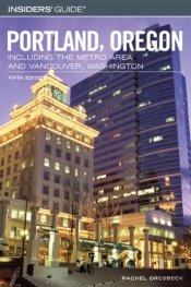 Insiders' Guide To Portland, Oregon