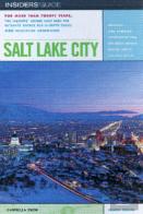 Insiders' Guide To Salt Lake City