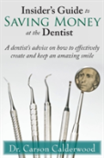 Insider'S Guide To Saving Money At The Dentist