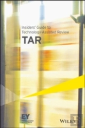 Insiders' Guide To Technology-Assisted Review (Tar)