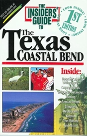 Insiders' Guide To Texas Coastal Bend
