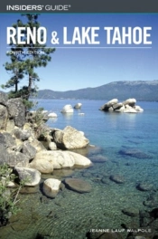 Insiders' Guideto Reno And Lake Tahoe