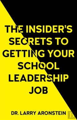 Bertrand.pt - Insider'S Secrets To Getting Your School Leadership Job