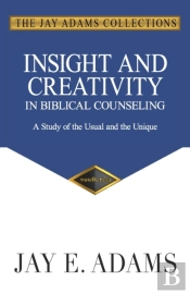 Insight And Creativity In Biblical Couns