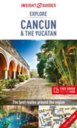 Bertrand.pt - Insight Guides Explore Cancun & The Yucatan (Travel Guide With Free Ebook)