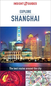 Insight Guides Explore Shanghai (Travel Guide Ebook)