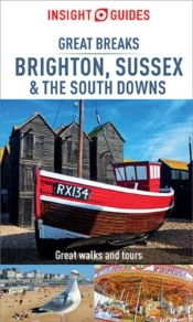 Insight Guides Great Breaks Brighton, Sussex & The South Downs (Travel Guide Ebook)