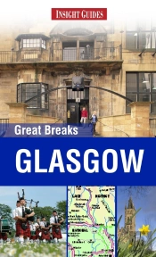 Insight Guides: Great Breaks Glasgow