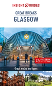 Insight Guides Great Breaks Glasgow  (Travel Guide Ebook)