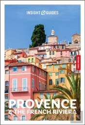 Insight Guides Provence And The French Riviera: Travel Guide With Ebook