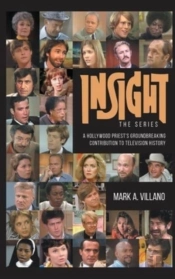 Insight, The Series - A Hollywood Priest'S Groundbreaking Contribution To Television History (Hardback)