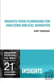 Insights From Filmmaking For Analyzing Biblical Narrative