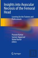 Insights Into Avascular Necrosis Of The Femoral Head