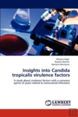 Bertrand.pt - Insights Into Candida Tropicalis Virulence Factors