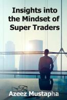 Insights Into The Mindset Of Super Traders