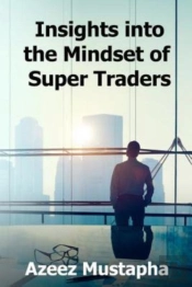 Insights Into The Mindset Of Super Traders