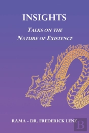 Insights: Talks On The Nature Of Existen