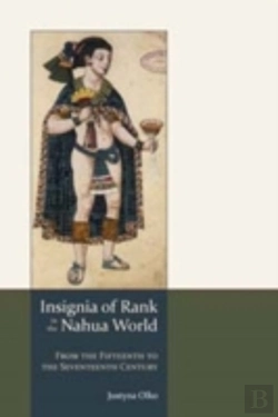 Bertrand.pt - Insignia Of Rank In The Nahua World