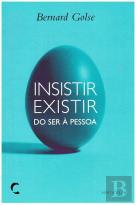 Insistir Existir: Do Ser à pessoa