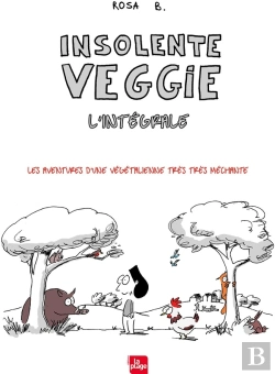 Bertrand.pt - Insolente Veggie ; Les Aventures D'Une Végétalienne Très Très Méchante ; Intégrale