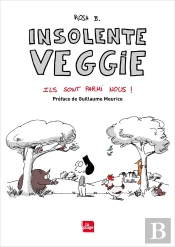 Insolente Veggie Tome 4 ; Ils Sont Parmi Nous