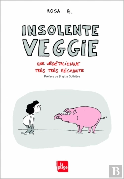 Bertrand.pt - Insolente Veggie ; Une Végétalienne Très Très Méchante