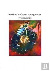 Insolites, Loufoques Et Saugrenues